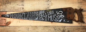 Mountains are Calling Hand-Lettered Saw